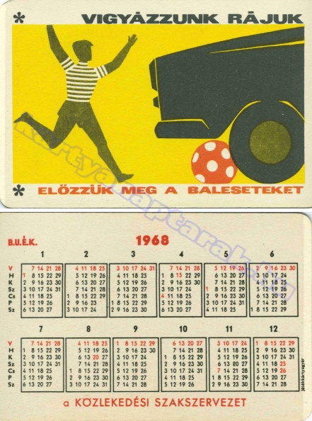 VIGYÁZZUNK RÁJUK ELŐZZÜK MEG A BALESETEKET BUÉK KÖZLEKEDÉSI SZAKSZERVEZET 1968_0031.jpg