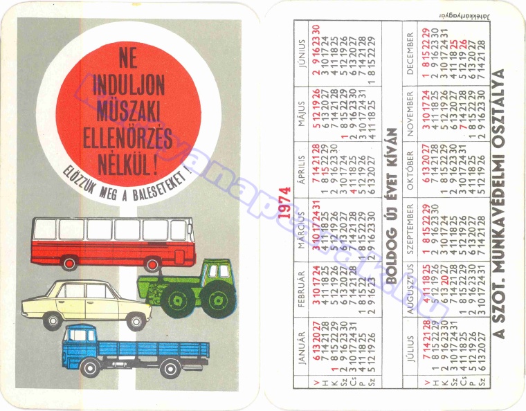 NE INDULJON MŰSZAKI ELLENŐRZÉS NÉLKÜL! ELŐZZÜK MEG A BALESETEKET! BUÉK A SZOT MUNKAVÉDELMI OSZTÁLYA 1974_0055.jpg