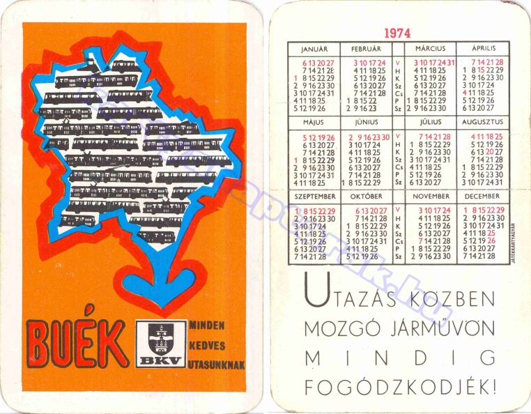 BUÉK BKV MINDEN KEDVES UTASÁNAK UTAZÁS KÖZBEN MOZGÓ JÁRMŰVÖN MINDIG FOGÓDZKODJÉK! 1974_0147.jpg