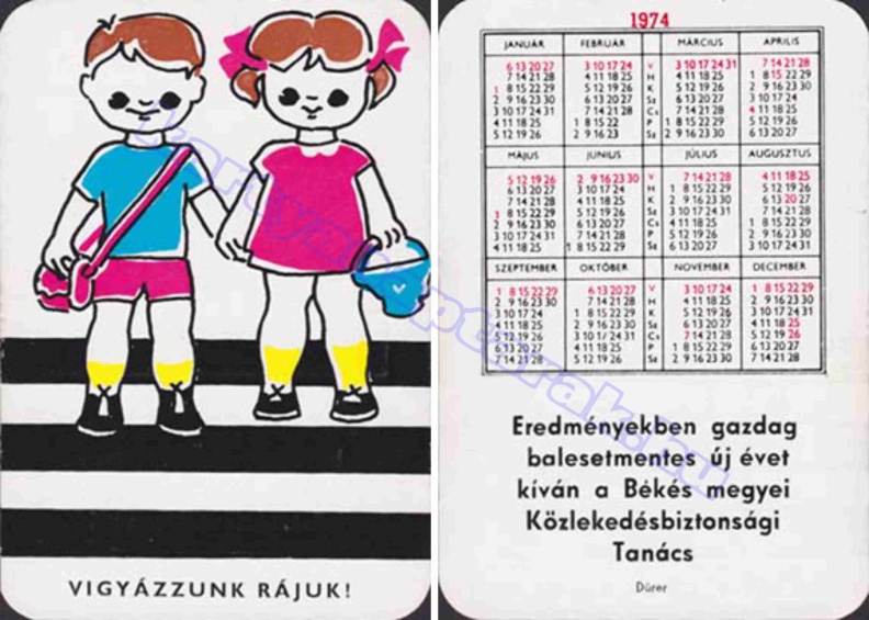 VIGYÁZZUNK RÁJUK! BUÉK ÚJ ÉVET KÍVÁN A BÉKÉS MEGYEI KÖZLEKEDÉSBIZTONSÁGI TANÁCS 1974_0328.jpg