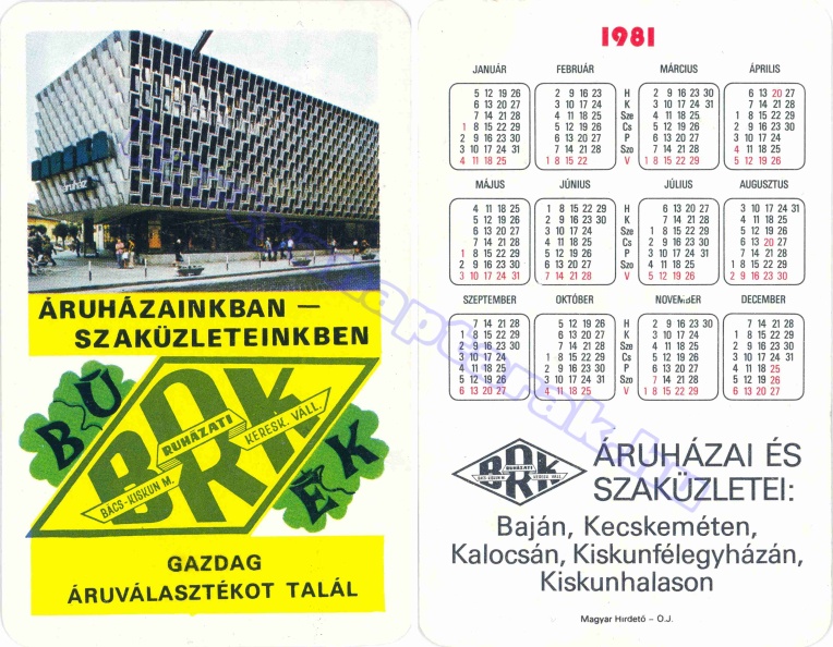 ÁRUHÁZAINKBAN SZAKÜZLETEINKBEN GAZDAG ÁRUVÁLASZTÉKOT TALÁL BRK BÁCS-KISKUN MEGYEI RUHÁZATI KERESKEDELMI VÁLLALAT BAJA KECSKEMÉT KALOCSA KISKUNFÉLEGYHÁZA KISKUNHALAS 1981_0231.jpg