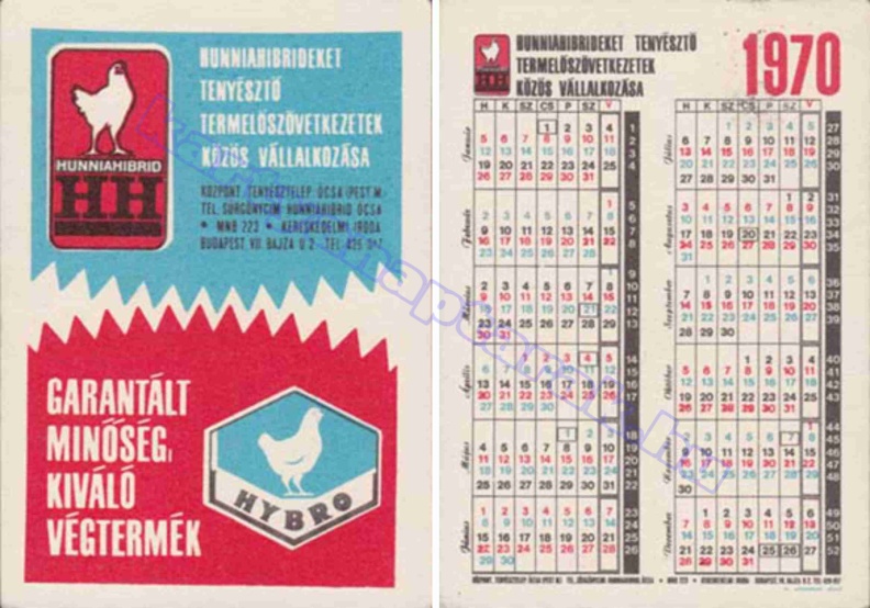 HUNNIAHIBRIDEKET TENYÉSZTŐ TERMELŐSZÖVETKEZETEK KÖZÖS VÁLLALKOZÁSA GARANTÁLT MINŐSÉG KIVÁLÓ VÉGTERMÉK HYBRO 1970_0497.jpg