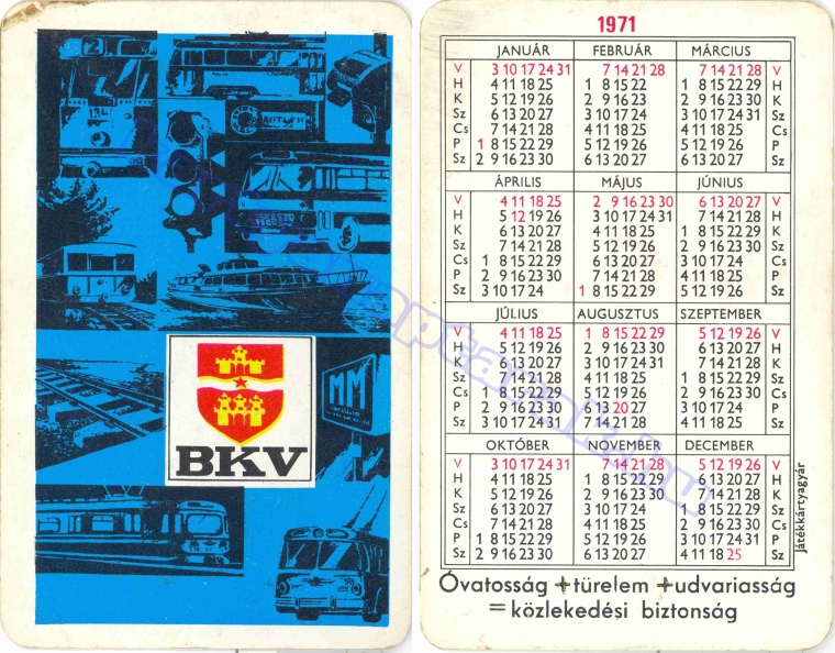 ÓVATOSSÁG + TÜRELEM + UDVARIASSÁG = KÖZLEKEDÉSI BIZTONSÁG BKV 1971_0054.jpg