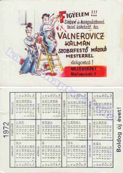 FIGYELEM!!! SZÉPPÉ ÉS HANGULATOSSÁ TESZI LAKÁSÁT, HA VALNEROVICZ KÁLMÁN SZOBAFESTŐ MÁZOLÓ MESTERREL DOLGOZTAT! MEZŐBERÉNY 1972_0606.jpg