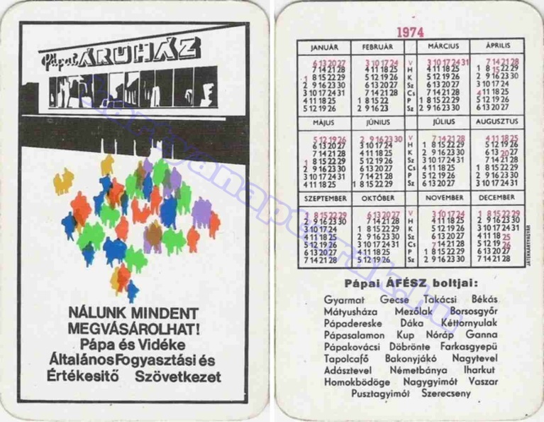 PÁPAI ÁRUHÁZ NÁLUNK MINDENT MEGVÁSÁROLHAT! PÁPA ÉS VIDÉKE ÁLTALÁNOS FOGYASZTÁSI ÉS ÉRTÉKESÍTŐ SZÖVETKEZET A PÁPAI ÁFÉSZ BOLTJAI: GYARMAT GECSE TAKÁCSI BÉKÁS MÁTYUSHÁZA MEZŐLAK BORSOSGYŐR PÁPADERESKE DÁKA KÉTTORNYÚLAK PÁPASALAMON KUP NÓRÁP GANNA PÁPAKOVÁCSI DÖBRÖNTE FARKASGYEPŰ TAPOLCAFŐ BAKONYJÁKÓ NAGYTEVEL ADÁSZTEVEL NÉMETBÁNYA IHARKUT HOMOKBÖDÖGE NAGYGYIMÓT VASZAR PUSZTAGYIMÓT SZERECSENY 1974_0199.jpg