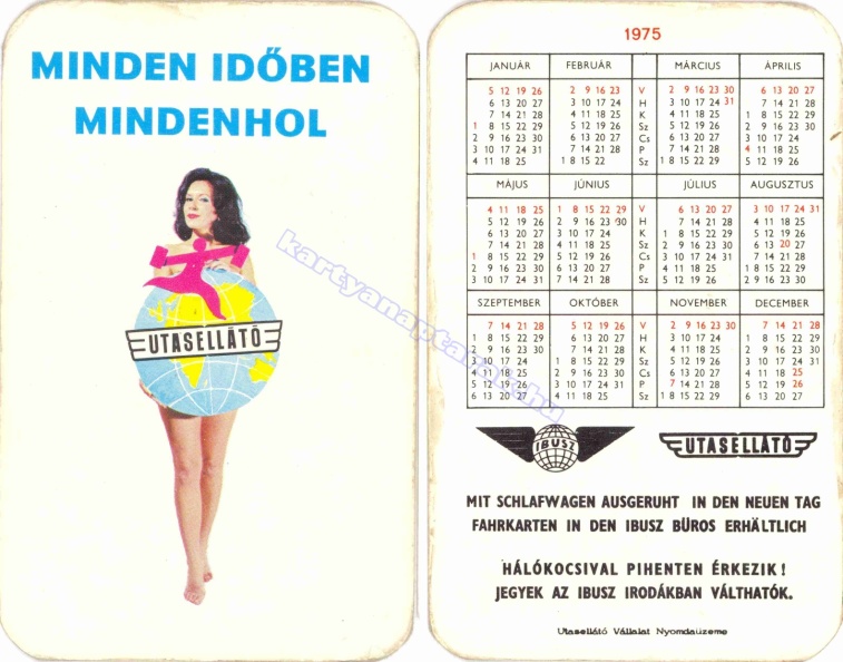 MINDEN IDŐBEN MINDENHOL UTASELLÁTÓ IBUSZ HÁLÓKOCSIVAL PIHENTEN ÉRKEZIK! JEGYEK AZ IBUSZ IRODÁKBAN VÁLTHATÓK. 1975_0166.jpg