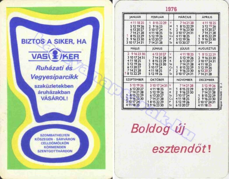 BIZTOS A SIKER, HA VASIKER RUHÁZATI ÉS VEGYES IPARCIKK SZAKÜZLETEKBEN ÁRUHÁZAKBAN VÁSÁROL! SZOMBATHELYEN KÖSZEGEN SÁRVÁRON CELLDÖMÖLKÖN KÖRMENDEN SZENTGOTTHÁRDON BUÉK 1976_0782.jpg