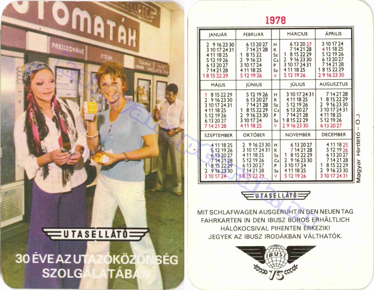 UTASELLÁTÓ 30 ÉVE AZ UTAZÓKÖZÖNSÉG SZOLGÁLATÁBAN HÁLÓKOCSIVAL PIHENTEN ÉRKEZIK! JEGYEK AZ IBUSZ IRODÁKBAN VÁLTHATÓK. 1978_0190.jpg