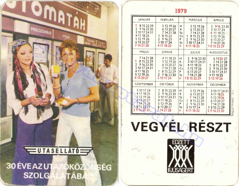 UTASELLÁTÓ 30 ÉVE AZ UTAZÓKÖZÖNSÉG SZOLGÁLATÁBAN VEGYÉL RÉSZT EDZETT IFJÚSÁGÉRT 1979_0471.jpg