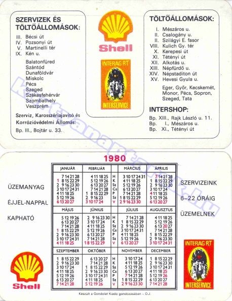 SHELL SZERVIZEK ÉS TÖLTŐÁLLOMÁSOK INTERAG RT. INTERSERVICE INTERSHOP BALATONFÜRED SZÁNTÓD DUNAFÖLDVÁR MISKOLC PÉCS SZEGED SZÉKESFEHÉRVÁR SZOMBATHELY VESZPRÉM EGER GYŐR KECSKEMÉT MONOR SOPRON SZEGED TATA ÜZEMANYAG ÉJJEL-NAPPAL KAPHATÓ SZERVIZEINK 6-22 ÓRÁIG ÜZEMELNEK 1980_0026.jpg