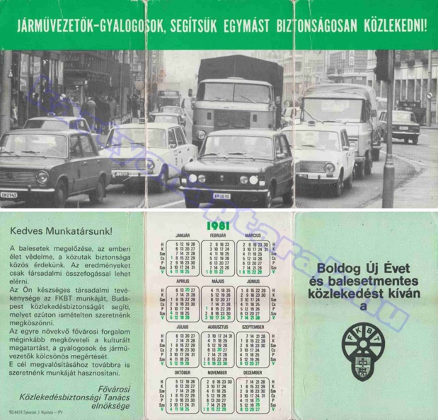 JÁRMŰVEZETŐK-GYALOGOSOK, SEGÍTSÜK EGYMÁST BIZTONSÁGOSAN KÖZLEKEDNI! FŐVÁROSI KÖZLEKEDÉSBIZTONSÁGI TANÁCS ELNÖKSÉGE 1981_0620.jpg