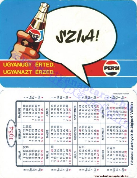 SZIA! UGYANÚGY ÉRTED, UGYANAZT ÉRZED. PEPSI FŐVÁROSI ÁSVÁNYVÍZ ÉS JÉGIPARI VÁLLALAT 1984_0115.jpg